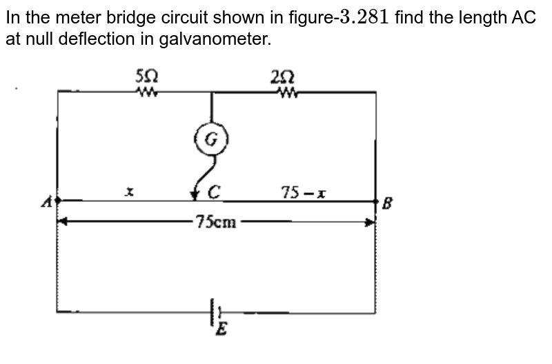 A Meter Bridge Setup Is Shown In The Figure If There Is Null Defl