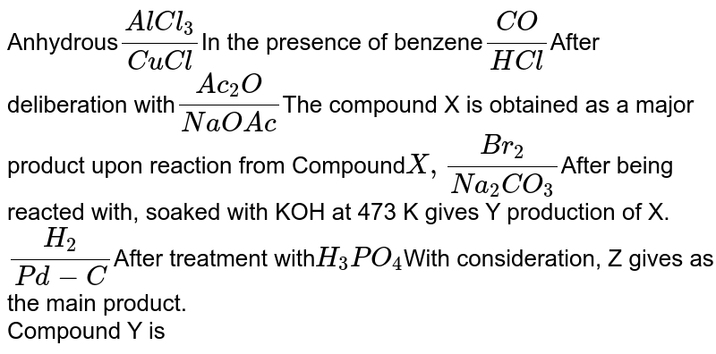 Paragraph Xtreatment Of Benzene With Co Hcl In The Presence Of A