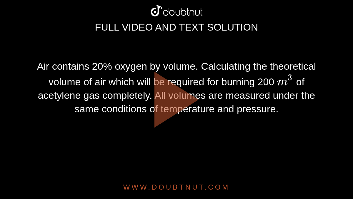 Air Contains Oxygen By Volume Calculating The Theoretical Volume