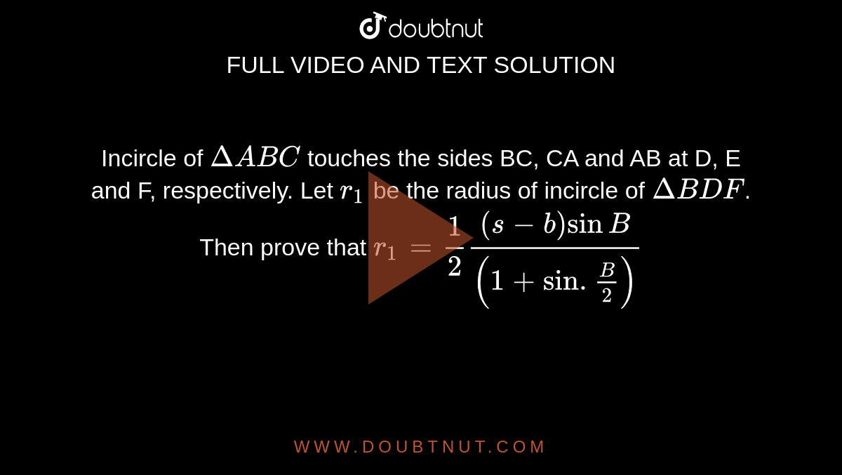 Incircle Of Delta Abc Touches The Sides Bc Ca And Ab At D E And F