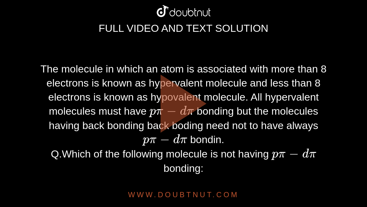 The Molecule In Which An Atom Is Associated With More Than 8 Electrons