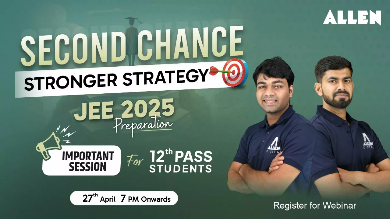 Second Chance, Stronger Strategy: JEE 2025 Prep