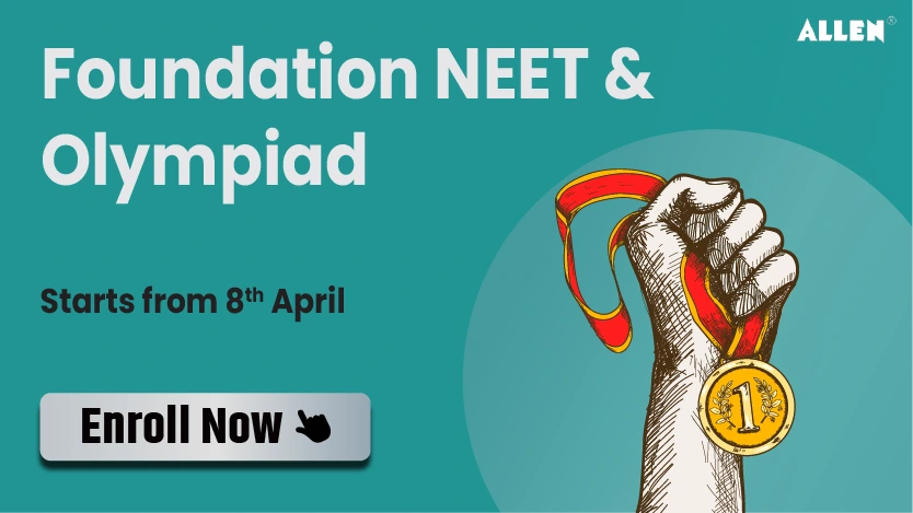 Class 9 | Foundation NEET & Olympiad