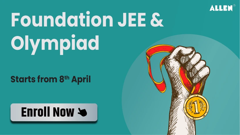 Class 9 | Foundation JEE & Olympiad