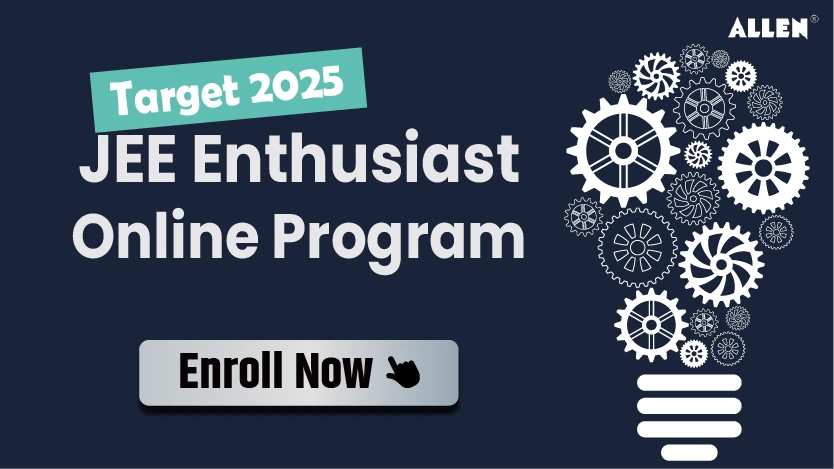 Class 12 | JEE Enthusiast Online Program: Target 2025