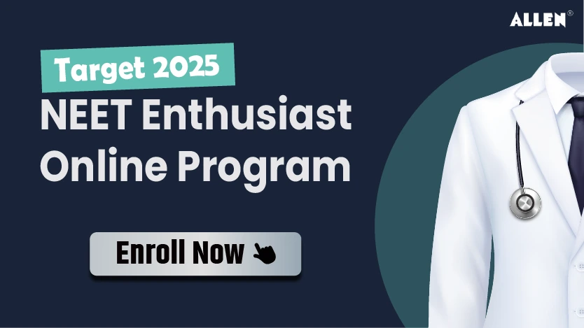 Class 12 | NEET Enthusiast Online Program: Target 2025