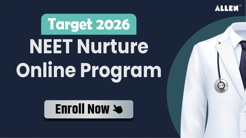 Class 11 | NEET Nurture Online Program: Target 2026