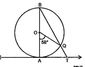 In the figure, AB is the diameter of a circle with centre O and AT is a tangent. If angle AOQ = 58^@, find angle ATQ.