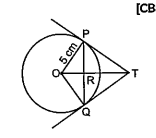 In the figure PQ is a chord of length 8 cm of a circle of radius 5 cm. The tangents drawn at P and Q intersect at T. find the length of TP.