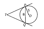 In the figure, PQ is a chord of length 8 cm of a circle of radius 5 cm and centre O. the tangents at P and Q intersect at point T. Find the length of TP.
