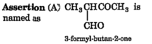 This section contains Assertion and Reason type questions, Each question has 4 choices (1), (2), (3) and (4), out of which only one is correct.    Reason (R) Formyl(-CHO) group is preferred to keto group.