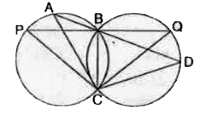 दो वृत्त एक-दूसरे को B एवं C, दो बिन्दुओं पर प्रतिच्छेद करते है। बिन्दु से होते हुए दो सरल रेखाएँ PBQ एवं ABD खींची गई है जो दोनों वृत्तों को P, Q एवं A, D पर प्रतिच्छेद करती है। सिद्ध करे कि   angleACP=angleQCD