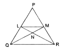 DeltaPQR में LM || QR तथा PM:MR = 3:4 है तो निम्नलिखित का मान ज्ञात करें।   (i) (ar (DeltaLMN))/(ar (DeltaMNR))= (ar (DeltaLQN))/(ar (DeltaLQM))