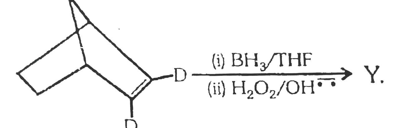 Borane is an electron deficient compound. It has only six valence eletons, so the boron atom lacks an octet. Acquiring an octet is the driving force for the unusual bonding structure found in boron compounds. As an electron deficient compound, BH(3) is a strong electrophile, capable of adding to a double bond. This hydroboration of double bond is though to oC Cur in one step, with the boron atom adding to the less highly substituted end of the double bond. In transition state, the boron atom withdraws electrons from the pi bond and the carbon at theother end of the double bond acquires a partial positive charge. This positive charge is more stable on the more highly subsituted carbon atom. The second step is the oxidation of boron atom, removing it from carbon and replacing it with hydroxyl group by using H(2)O(2)//OH^(bar(..)).   The simultaneous addition of boron and hydrogen to the double bond leads to a syn addition. Oxidation of the trialkyl borane replaces boron with a hydroxyl group in the same stereochemical position. Thus, hydroboration of alkenen is an example of steropecific reaction, in which different steroisomers of starting compounds react to give different steroisomers of the product.      Y is :