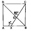संलग्न आकृति में, ABCD एक वर्ग है। एक रेखाखंड CX, AB को बिंदु x पर तथा विकर्ण BD को O पर इस प्रकार प्रतिच्छेद करता है कि angle COD = 80^(@)  तथा angleOXA = x% x का मान ज्ञात कीजिए।