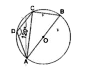 दी गई आकृति में,  angle AOB एक व्यास है तथा ABCD एक चक्रीय चतुर्भुज है। यदि angleADC = 120^(@)  है, तो  angle BAC =?