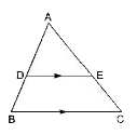 किसी त्रिभुज ABC की भुजाओं AB और AC पर क्रमशः बिंदु D और E इस प्रकार हैं कि DE||BC है। x का मान ज्ञात कीजिए, यदि   AD = 4 cm, DB = (x -4) cm, AE = 8 cm तथा  EC = (3x-19) cm.