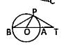 পাশের চিত্রে  বৃত্তের কেন্দ্র O এবং BOA বৃত্তের ব‍্যাস ।বৃত্তের P বিন্দুতে অঙ্কিত স্পর্শক বর্ধিত BA কে T বিন্দুতে ছেদ করে,angle PBO=30^@ হলে angle PTA= কত?