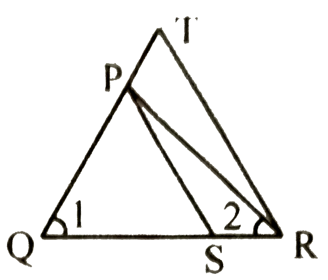 दिये गये चित्र में, यदि (QT)/(PR) = (QR)/(QS)  तथा angle 1 = angle2 सिद्ध कीजिए कि triangle PQS ~ triangle TQR