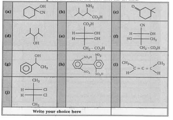 Examine the following structural formulas and select those that are chiral.