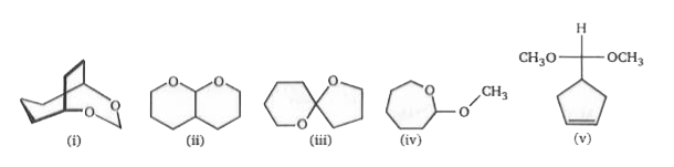 Which of the following compounds (i through v) should not be classified as an acetal?