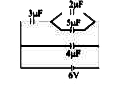 दिए गए परिपथ में 5muF तथा 4muF संधारित्र पर आवेश का अनुपात है।