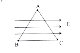 In a uniform electric field vec(E) = 10N/c as shown in the figure, V(A) - V(B) is equal to      ABC is an equilateral triangle of side 2m