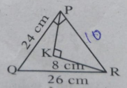 In the figure PQR, angleQPR=90^@, PQ=24cm and QR=26cm and in DeltaPKR,anglePKR=90^@ and KR=8cm then PK=…………cm.
