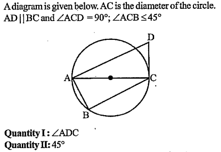 In the given questions, two quantities are given. One as Quantity-I and another is Quantity-II. You have to determine relationship between these two quantity and choose the appropriate options as given below: