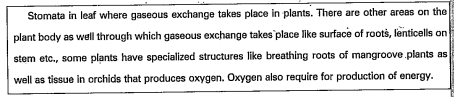 Read the passage and answer the following questions.     What are the structure in plants for gaseous exchange?
