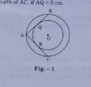 In Fig. there are two concentric circles with centre 0. If ARC and AQB are tangents to the smaller circle from the point A lying on the larger circle, find the length of AC, if AQ = 5 cm.