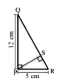 In the figure below, PQR is a right-angled triangle, right angled at P. A perpendicular line PS is drawn from P to QR. PR = 5 cm and PQ = 12 cm.      What is RS:SQ?
