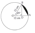 OAB is a sector of the circle having centre at O and radius 12 cms. If m angleAOB=45^@, find the difference between the areas of sector OAB and triangleAOB.