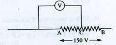 AB is a uniform wire of resistance 2000 Omega and C is the midpoint of AB. A voltmeter of resistance 1000 Omega is connected between A and B. Then the reading of the voltmeter, when the p.d. is applied across AB is 150 V, is