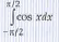 Evaluate the following integrals: