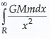 Find the value of   , where G,M and m are constants.