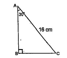 ചിത്രത്തില്‍ /A=30^@, /B=90^@, AC = 16cm ആയാല്‍  BCയുടെ നീളമെത്ര?