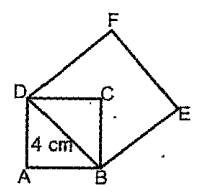 ABCD is a square. Its diagonal = 4 cm. BDFE is a square.    Find the area of ABCD