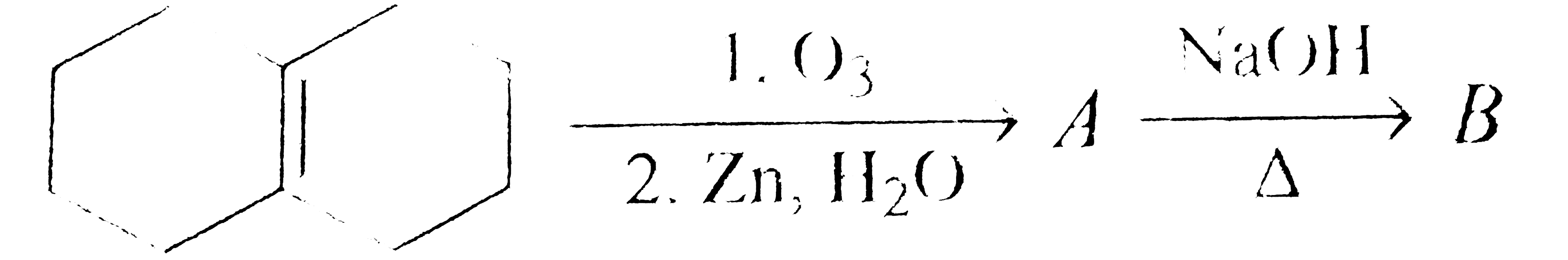 Consider of the following sequence of reaction      Product A and B respectively :