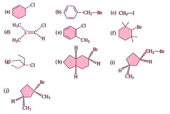 Examine the ten structures shown below and select those that satisfy each of  the following condition.   How many compounds give elimination reaction with Noverset(o+)aoverset(ө)CN?