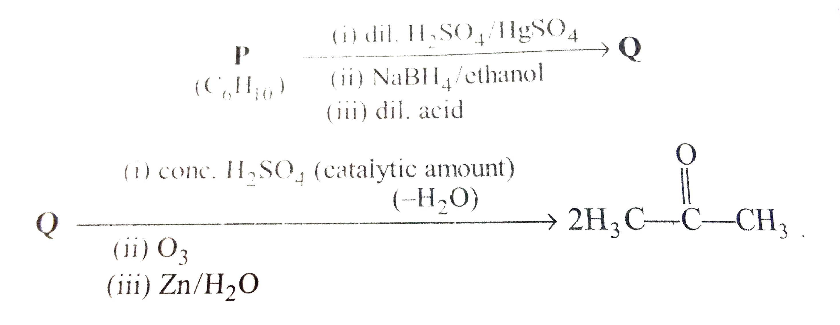 An acylic hydrocarbons P, having molecular formula C(6)H(10), gave acetone as the only organic product through the following sequence of reactions, in which Q is an intermediate organic compound.      Answer the following questions:   The structure of compound Q is:
