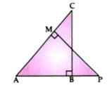 In the given figure DeltaABCandDeltaAMP are right angled at B and M respectively.   Given AC = 10 cm, AP = 15 cm and PM = 12 cm.   (i) Prove DeltaABC~DeltaAMP.