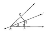 In Figure, line l
is the bisector of
  angle A\ a n d\ B
is any point on ldotB P\ a n d\ B Q
are perpendiculars from
  B
to the arms of Adot
Show that:
  A P B\ ~= A Q B

BP=BQ or B is
  equidistant from the arms of /A