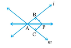 P is a point equidistant from
  two lines l and m intersecting at point A
(see
  Fig. 7.38). Show that the line AP bisects the angle between them.