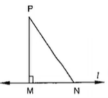 Of all the line segments that can be drawn to a
  given line, from a point, not lying on it, the perpendicular line segment is
  the shortest.
GIVEN : A straight line l
and a point P
not lying on ldot
P M|l
and N
is any point on 1
other than Mdot

TO PROVE : P MltP N