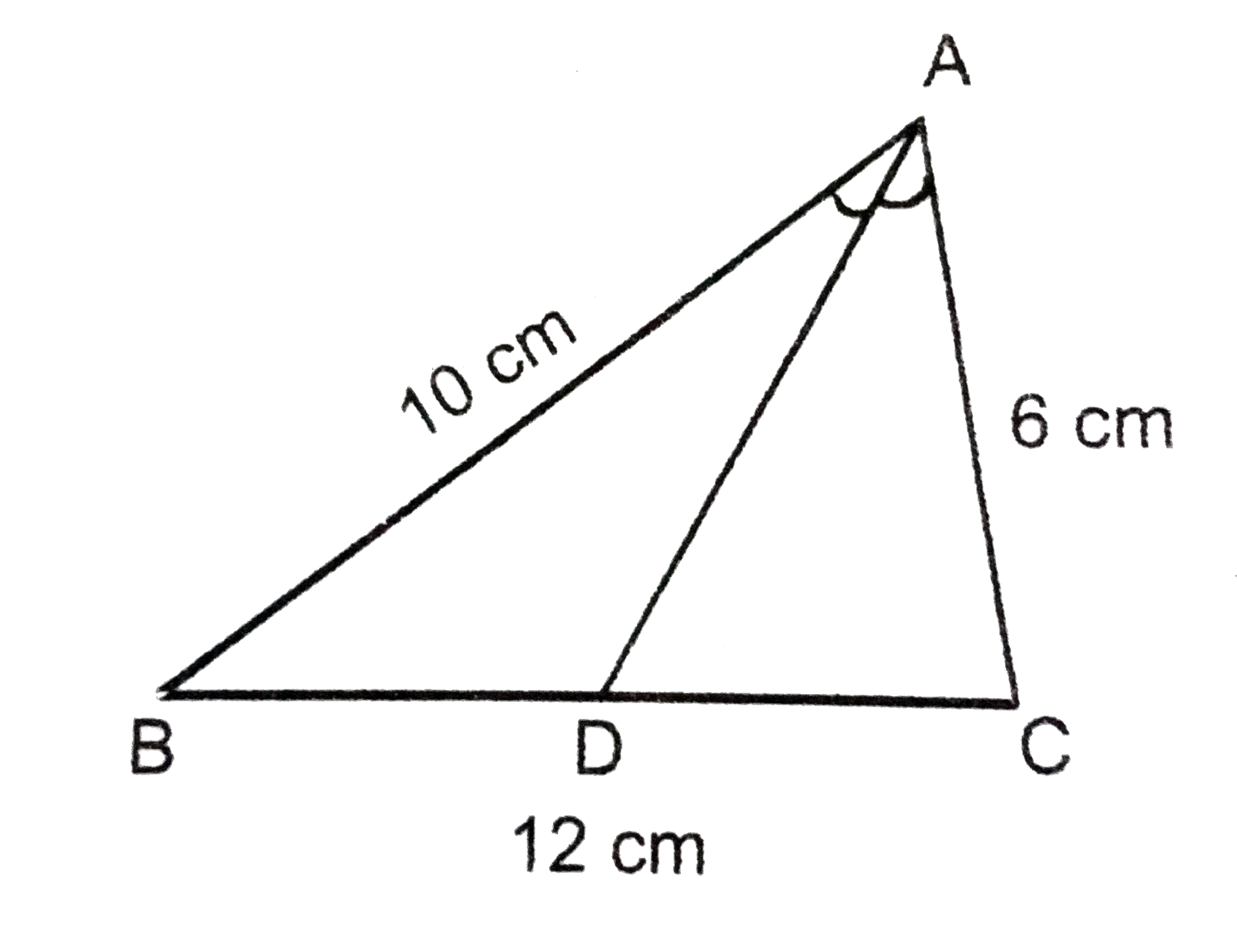 नीचे के चित्र में AD,angleBAC का अर्द्धक है । यदि AB=10cm,AC=6cm,BC=12cm तब BD का मान ज्ञात करें ।