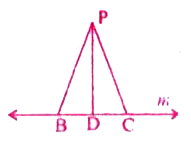 P बिन्दु, जो m पर स्थित नहीं है से जितनी रेखाखंड खींची गई है उनमें PD सबसे छोटी है। यदि m पर B तथा C इस प्रकार बिन्दुएँ है कि BC का मध्य बिन्दु D है। साबित करें कि PB=PC.