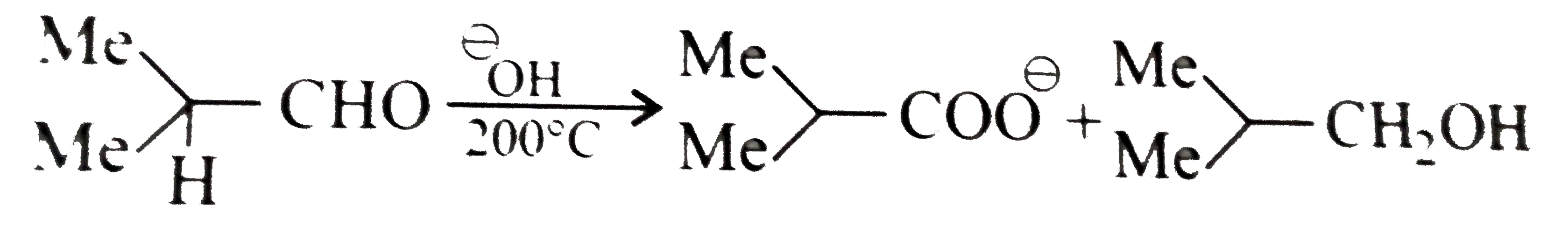 Assertion (A): The following reaction occurs.      Reason (R ): Undergoes disproportionation reaction since the mobility of alpha-H atom is arrested by the steric effect of the two bulky methyl groups.