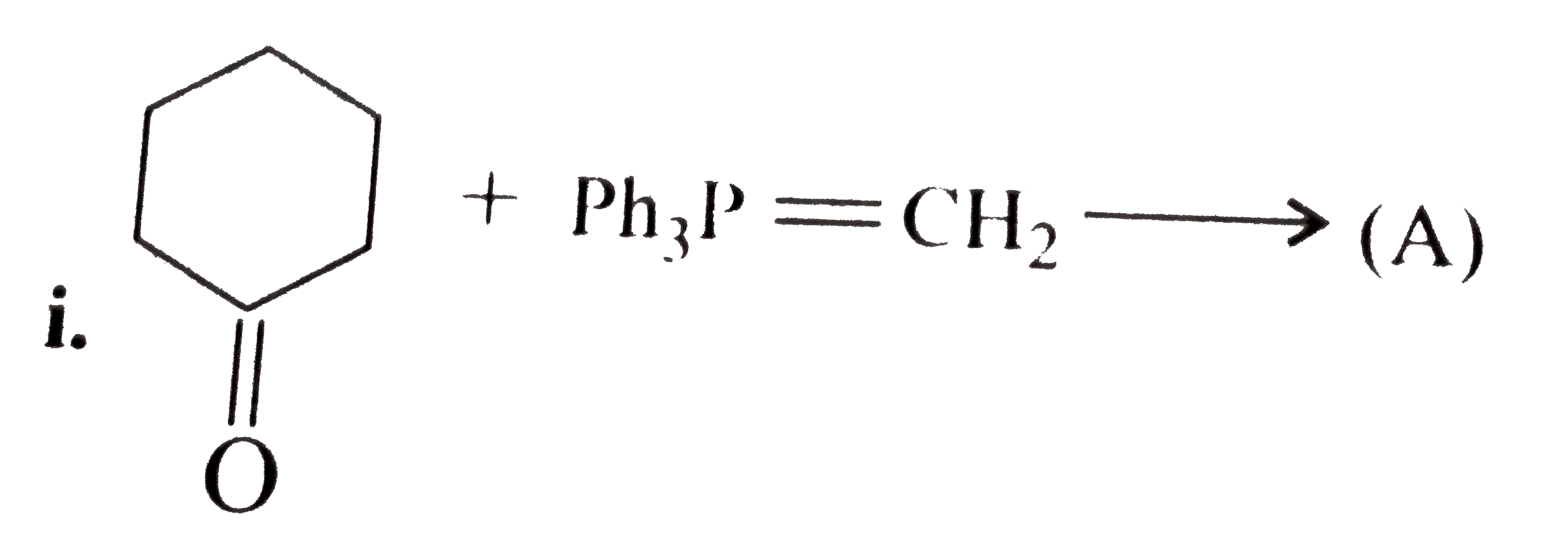 Complete the following, giving the structures of principal organic products.    i.    ii.    ClCH(2)CH(2)CH(2)COPh+KOH+MeOH rarr (C )