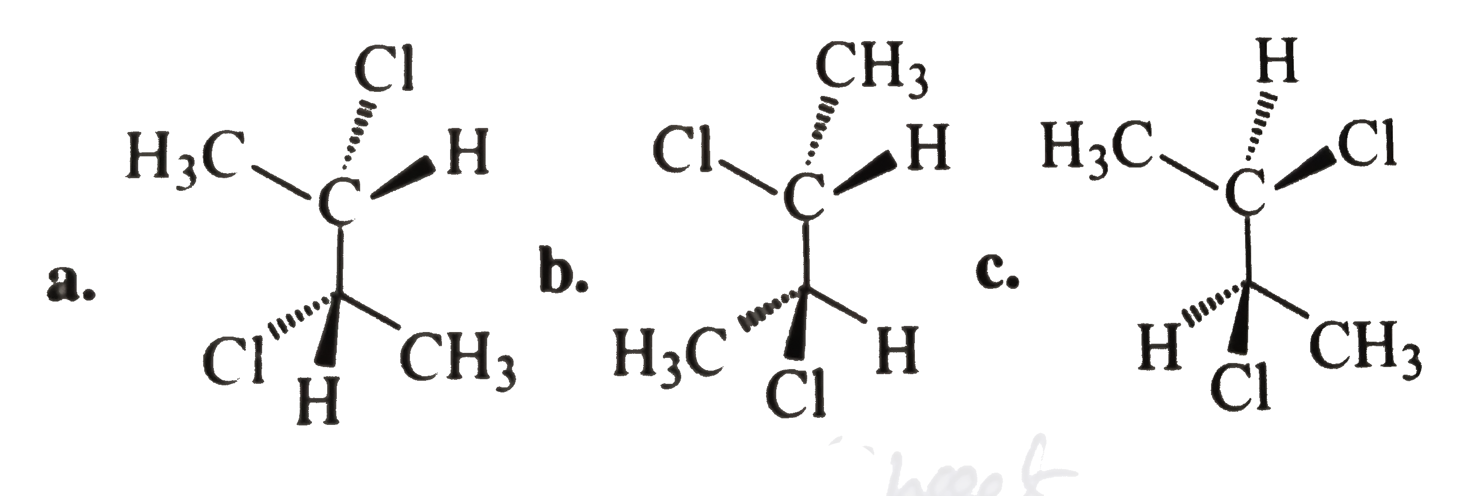 The following are the formule for three compounds 2,3- dichlorobutane written in non-eclipsed confromations. In each instance, tell which compounds are enantiomers and which are meso.